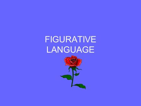 FIGURATIVE LANGUAGE. SIMILE A comparison of two things using “like, as than,” or “resembles.” She is as beautiful as a sunrise. He swims like a fish.