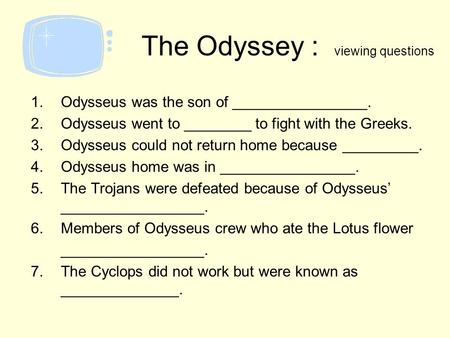 The Odyssey : viewing questions