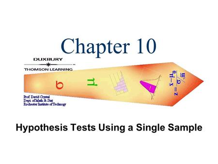 Chapter 10 Hypothesis Tests Using a Single Sample.