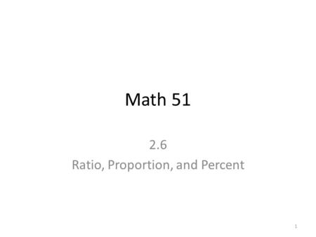 2.6 Ratio, Proportion, and Percent