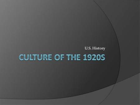 U.S. History.  F. Scott Fitzgerald The Great Gatsby  Sinclair Lewis Main Street  Ernest Hemingway For Whom the Bell Tolls “The Lost Generation”