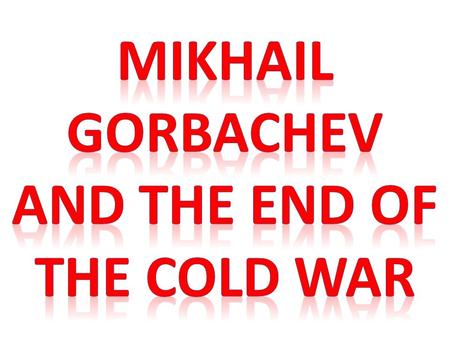 Remember that after WWII the Soviet Union occupied the nations of Eastern Europe forming the Iron Curtain / Communist Bloc.