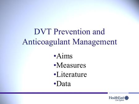 DVT Prevention and Anticoagulant Management