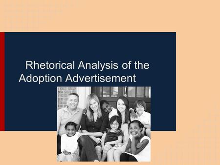 Rhetorical Analysis of the Adoption Advertisement.