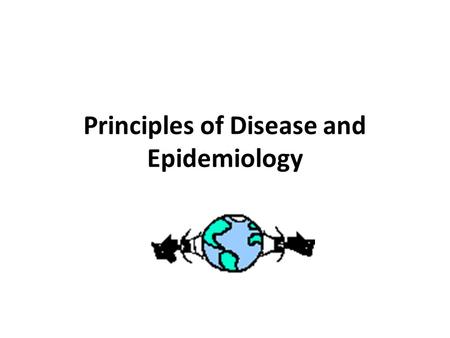 Principles of Disease and Epidemiology. Host and Microbe A delicate relationship exists between pathogenic microorganisms and body defenses. When the.