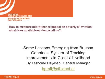 How to measure microfinance impact on poverty alleviation: what does available evidence tell us? Some Lessons Emerging from.