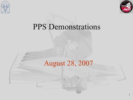 1 PPS Demonstrations August 28, 2007. 2 Agenda PPS Architecture Overview (15 minutes) – Tony Krueger ETC Overview and Demo (30 minutes) – Donald Mclean.