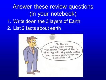 Answer these review questions (in your notebook)