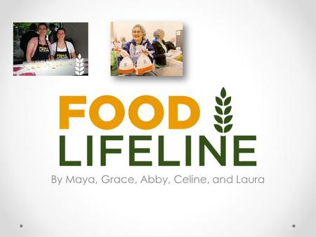 By Maya, Grace, Abby, Celine, and Laura. Hunger Statistics In 2013, 49.1 million Americans lived in food insecure households, including 33.3 million adults.