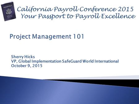 Sherry Hicks VP, Global Implementation SafeGuard World International October 9, 2015.