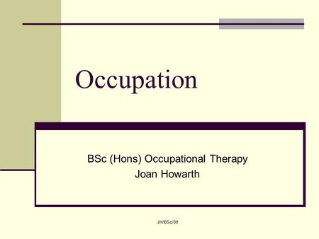 BSc (Hons) Occupational Therapy Joan Howarth