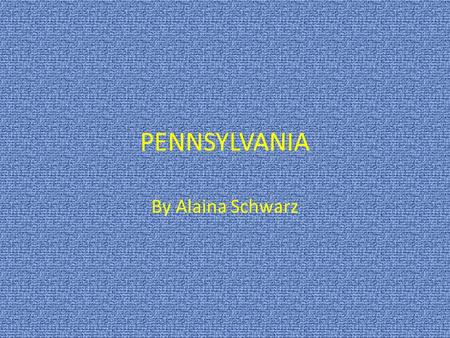 PENNSYLVANIA By Alaina Schwarz. Physical Map Of Pennsylvania.