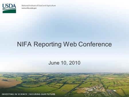 NIFA Reporting Web Conference June 10, 2010. Start the Recording…