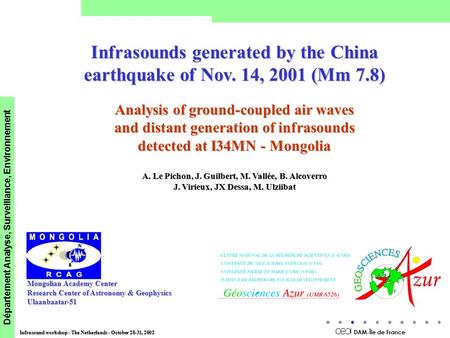 DAM-Île de France Département Analyse, Surveillance, Environnement Infrasound workshop - The Netherlands - October 28-31, 2002 Infrasounds generated by.