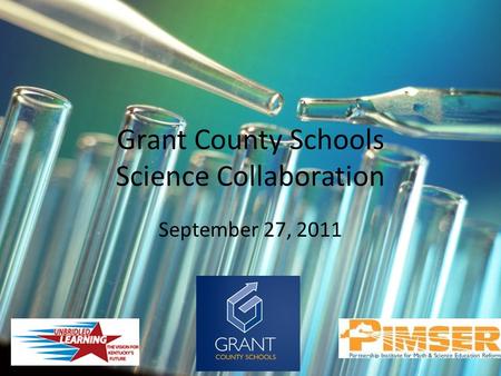 Grant County Schools Science Collaboration September 27, 2011.