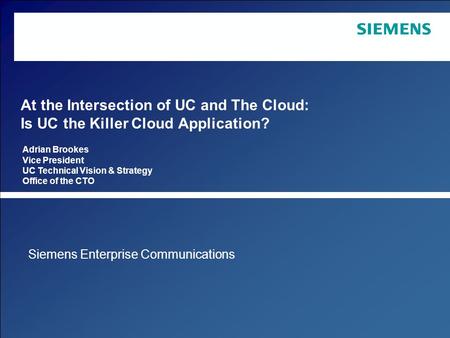 Page 1 Copyright © Siemens Enterprise Communications GmbH & Co. KG 2008. All rights reserved. Siemens Enterprise Communications GmbH & Co. KG is a Trademark.