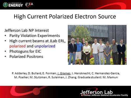 P. Adderley, D. Bullard, E. Forman, J. Grames, J. Hansknecht, C. Hernandez-Garcia, M. Poelker, M. Stutzman, R. Suleiman, J. Zhang, Graduate student: M.