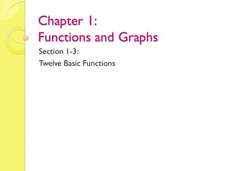 Chapter 1: Functions and Graphs