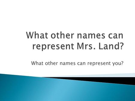 What other names can represent you?. Answer the following questions regarding Graph D: 1. What is its function notation? a)f (x) = mx + b b)f (x) = a.