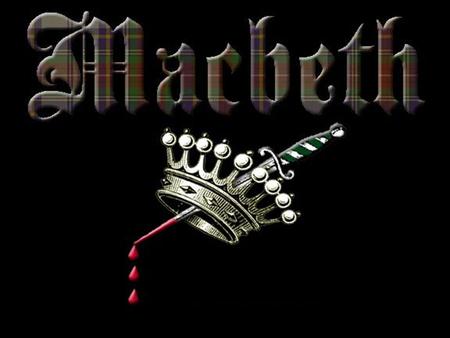 Macbeth: The Summary By Josh The old withered crones (witches) stood on top of a hillside awaiting the brave but noble general Macbeth Whose future they.