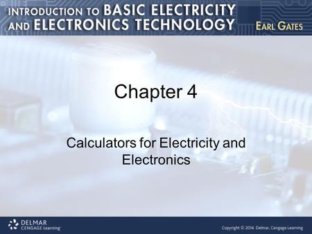 Chapter 4 Calculators for Electricity and Electronics.