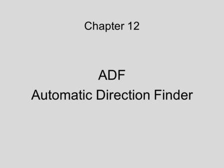 ADF Automatic Direction Finder