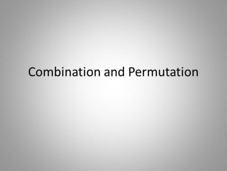 Combination and Permutation. Example 1 There are 10 electional courses and a student has to take 6 of them. If 3 of 10 lessons are at the same time then,