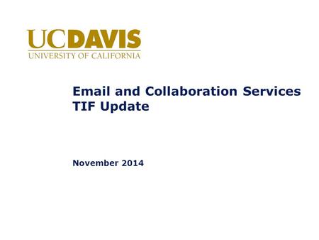 Email and Collaboration Services TIF Update November 2014.