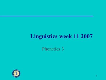 1 Linguistics week 11 2007 Phonetics 3. 2 Check table 6.2, p243.