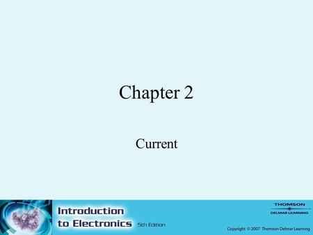 Chapter 2 Current. 2 Objectives –After completing this chapter, the student should be able to: State the two laws of electrostatic charges. Define coulomb.