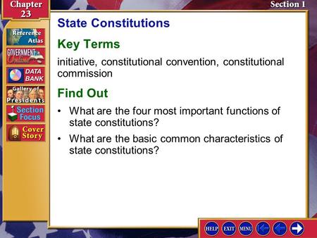 Section 1 Introduction-1 State Constitutions Key Terms initiative, constitutional convention, constitutional commission Find Out What are the basic common.