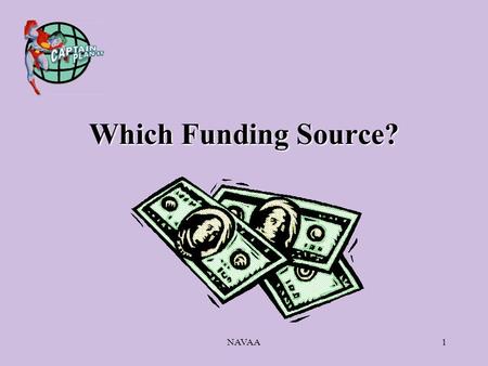 NAVAA1 Which Funding Source? NAVAA2 Which Funding Source? Relocation expenses.