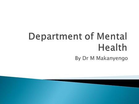 By Dr M Makanyengo. ‘ the state of complete ‘Physical Mental and Social Well Being’ and not merely the Absence of disease and infirmity’