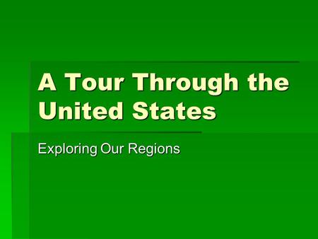 A Tour Through the United States