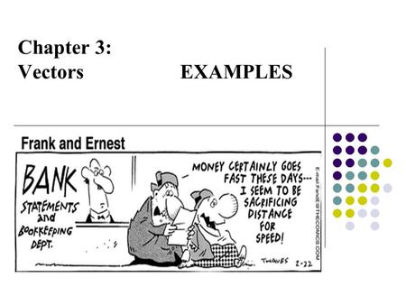 Chapter 3: Vectors EXAMPLES