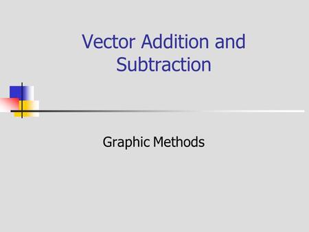 Vector Addition and Subtraction