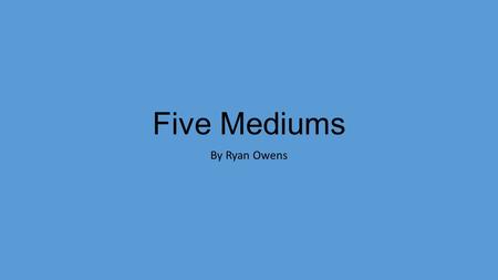 Five Mediums By Ryan Owens. Explanation Freshman year I thought this was going to be what leadership was like I thought that I would storm James River.