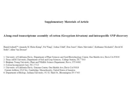 Supplementary Materials of Article A long-read transcriptome assembly of cotton (Gossypium hirsutum) and intraspecific SNP discovery Hamid Ashrafi 1 *,