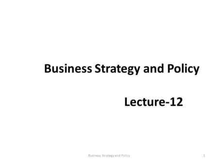 Business Strategy and Policy