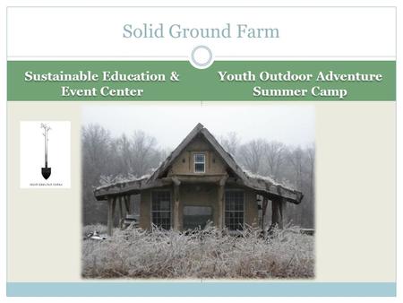 Youth Outdoor Adventure Summer Camp Solid Ground Farm Sustainable Education & Event Center.