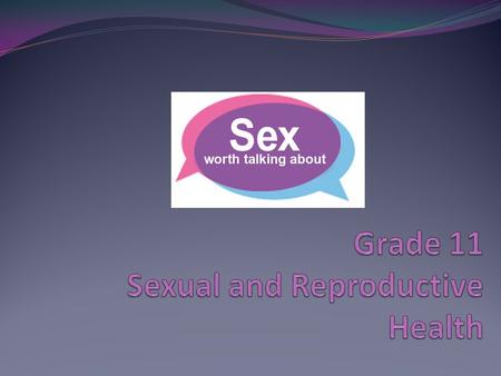 Note: Sexual Health Appreciation of one’s body Appropriate and respectful interaction with both genders Appropriate expressions of love and intimacy Avoiding.