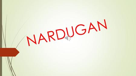 NARDUGAN.