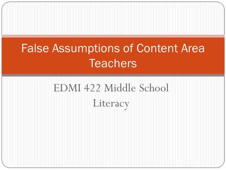 False Assumptions of Content Area Teachers