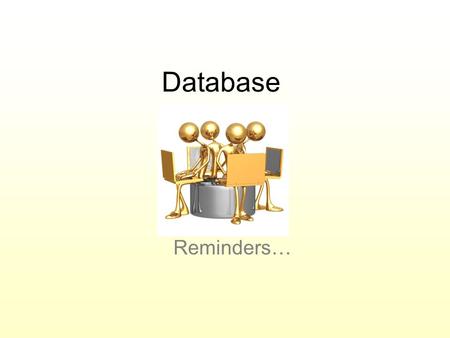 Database Reminders…. When making your table, stay in design view: Do this in design view. Not this in datasheet view.