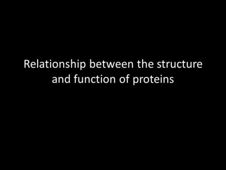 Relationship between the structure and function of proteins.