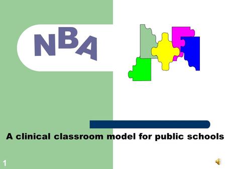 1 A clinical classroom model for public schools A N B.