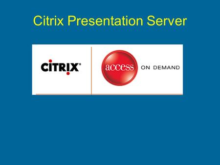 Citrix Presentation Server. What Is Thin Client / Server Computing? TCSC is about using your existing IT infrastructure and deploying applications to.