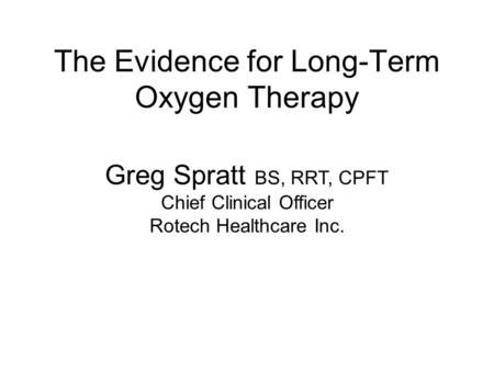 The Evidence for Long-Term Oxygen Therapy