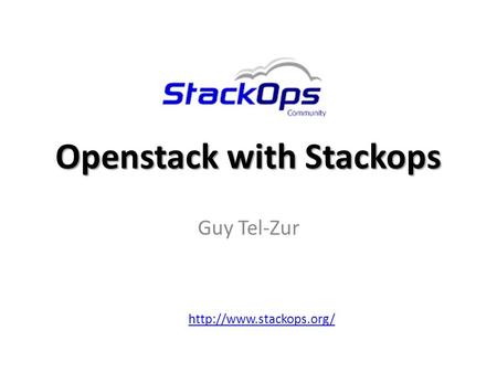 Openstack with Stackops Guy Tel-Zur