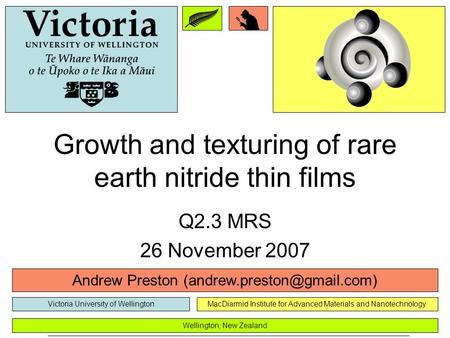 MacDiarmid Institute for Advanced Materials and NanotechnologyVictoria University of Wellington Andrew Preston Wellington, New.